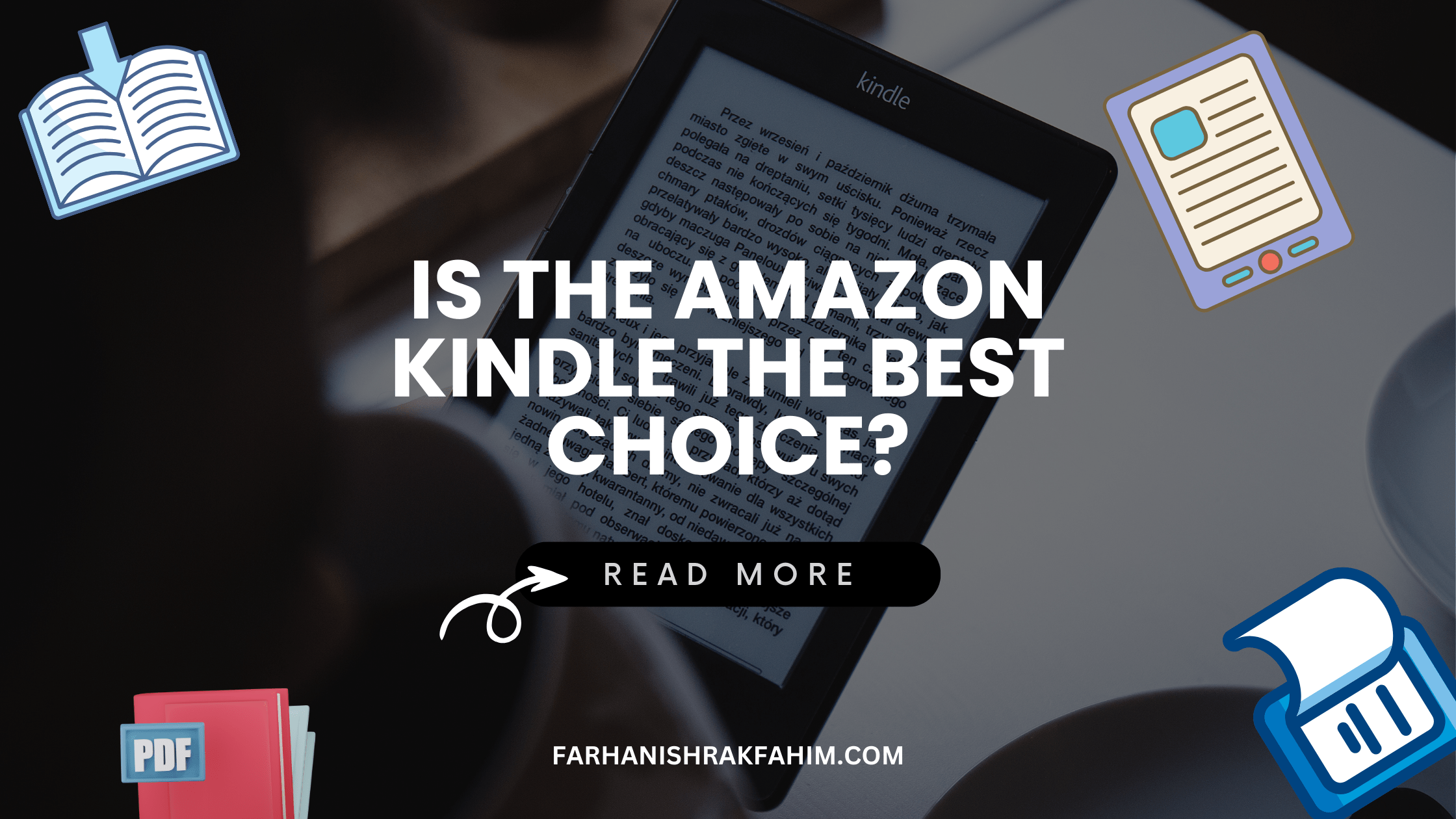 Love To Read? Seven Reasons Why You Can Consider Buying A Kindle